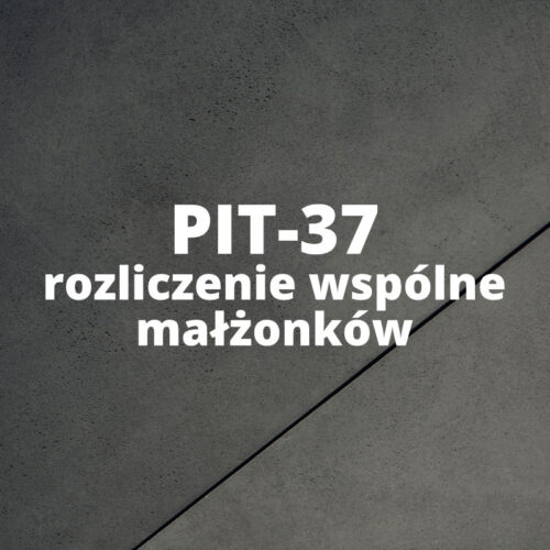 PIT-37 rozliczenie wspólne małżonków